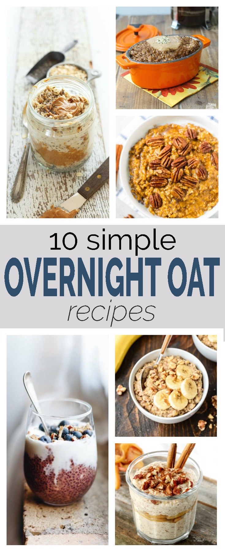 A roundup up 10 Simple Overnight Oat Recipes.