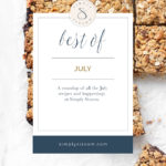 Best of July, a round-up of July recipes and happenings at Simply Sissom.